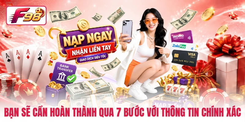 Bạn sẽ cần hoàn thành qua 7 bước với thông tin chính xác